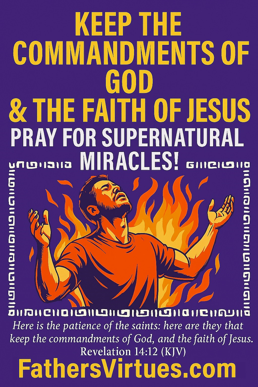 Mission – Pray for Supernatural Miracles, Prayer Warriors, Family Values Father's Virtues